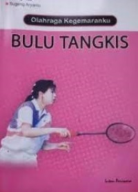 Image of Olahraga Kegemaranku: Bulu Tangkis