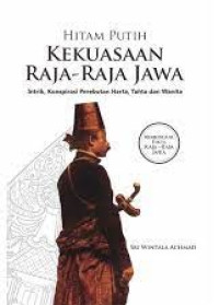 Image of Hitam Putih Kekuasaan Raja-raja Jawa