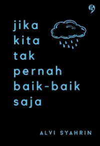 Image of Jika Kita Tak Pernah Baik-baik Saja