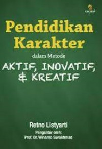 Image of Pendidikan Karakter Dalam Metode Aktif, Inovatif & Kreatif