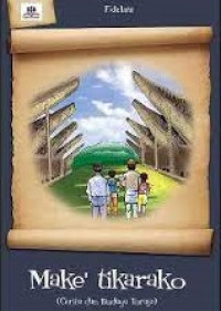 Image of Make Tikarako (Cerita & Budaya Toraja)