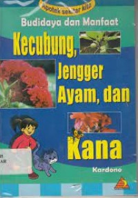 Image of Budidaya dan Manfaat Kecubung, Jengger Ayam dan Kana