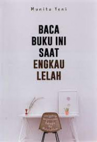Image of Baca Buku Ini Saat Engkau Lelah