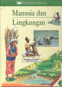 Image of Indonesia Heritage: Manusia dan Lingkungan