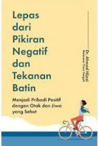 Image of Lepas Dari Pikiran Negatif dan Tekanan Batin